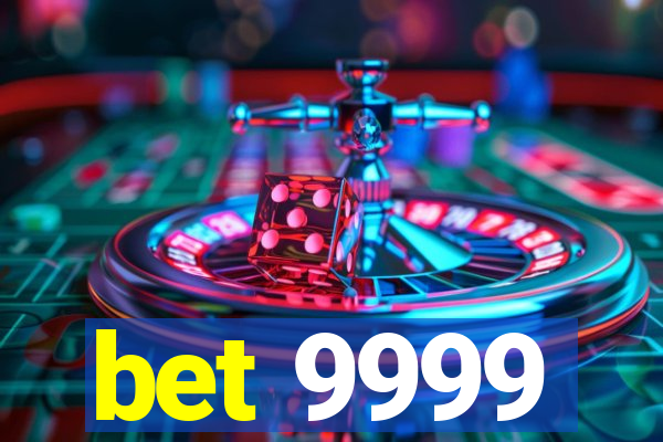 bet 9999